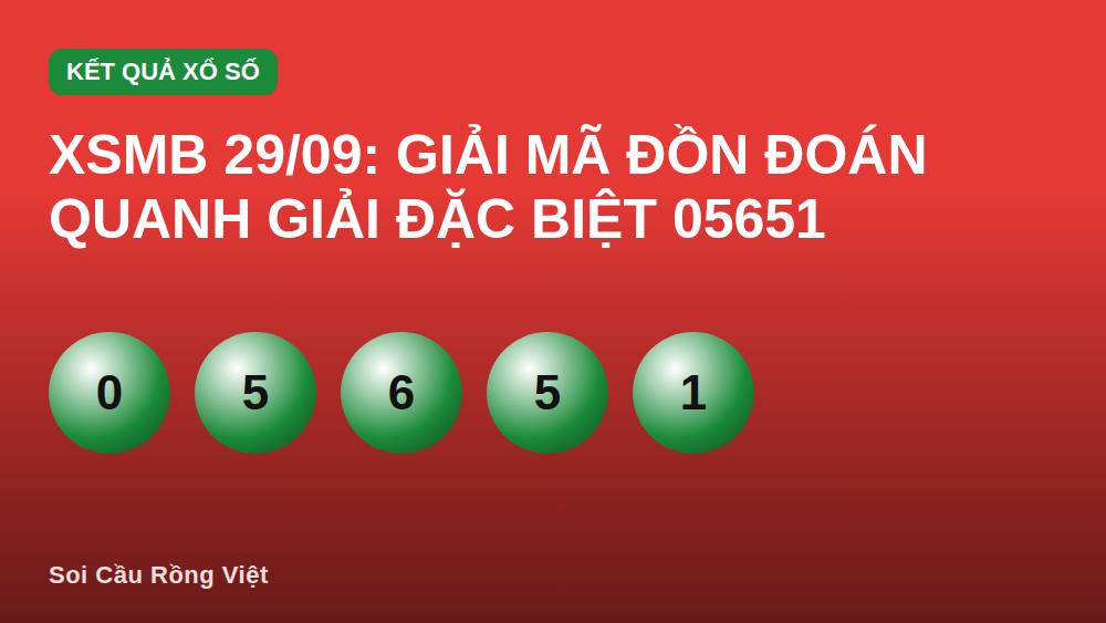 XSMB 29/09: Giải mã đồn đoán quanh giải Đặc biệt 05651